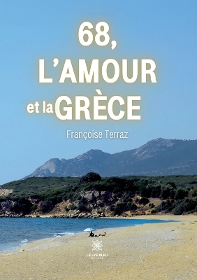 Cover of 68, l'amour et la Grèce