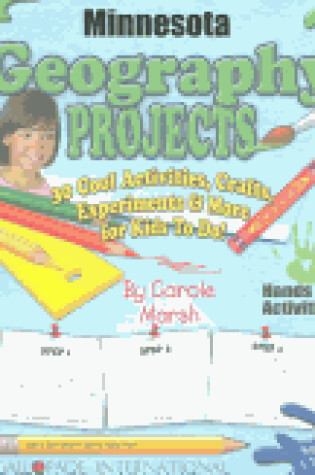 Cover of Minnesota Geography Projects - 30 Cool Activities, Crafts, Experiments & More Fo