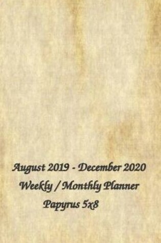 Cover of August 2019 - December 2020 Weekly / Monthly Planner Papyrus 5x8