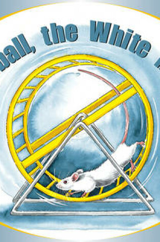 Cover of Snowball, the White Mouse