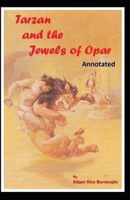 Book cover for Tarzan and the Jewels of Opar Annotated