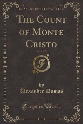 Book cover for The Count of Monte Cristo, Vol. 2 of 4 (Classic Reprint)