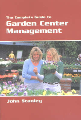 Book cover for The Complete Guide to Garden Center Management