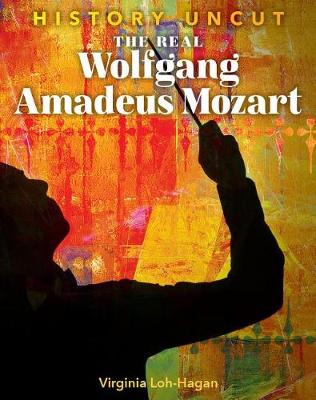 Book cover for The Real Wolfgang Amadeus Mozart