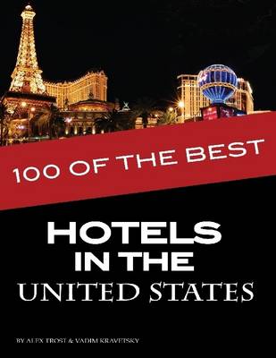 Book cover for 100 of the Best Hotels In the United States