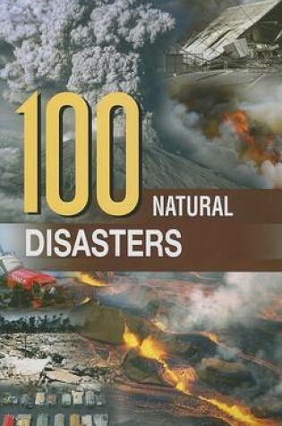 Cover of 100 Natural Disasters