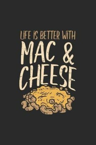 Cover of Life Is Better With Mac & Cheese