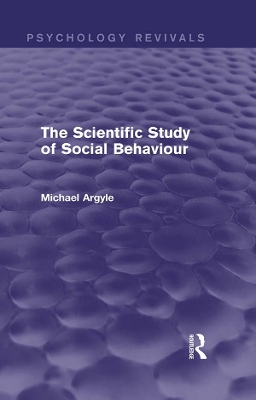 Book cover for The Scientific Study of Social Behaviour (Psychology Revivals)