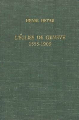 Book cover for L'Eglise de Geneve, 1555-1909