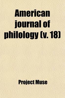 Book cover for American Journal of Philology (Volume 18)