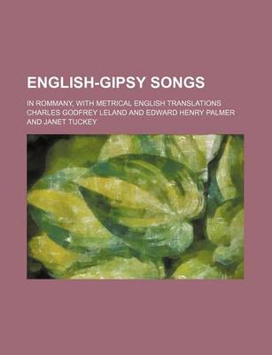 Book cover for English-Gipsy Songs; In Rommany, with Metrical English Translations
