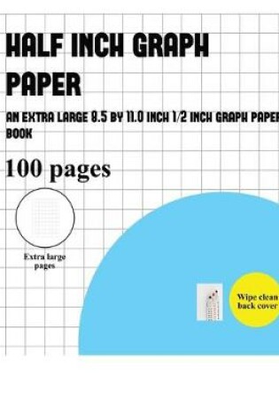 Cover of Half Inch Graph Paper