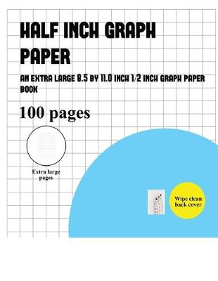 Cover of Half Inch Graph Paper