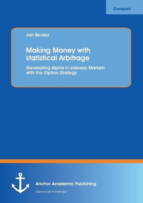 Book cover for Making Money with statistical Arbitrage