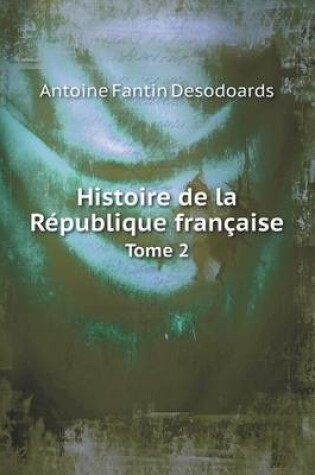 Cover of Histoire de la République française Tome 2