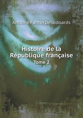 Book cover for Histoire de la République française Tome 2