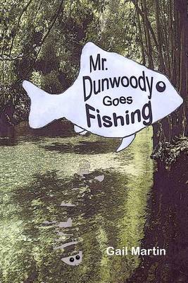 Book cover for Mr. Dunwoody Goes Fishing