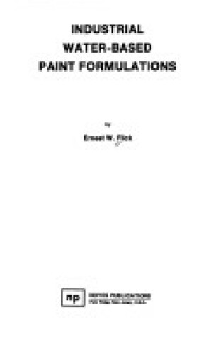 Cover of Industrial Water-based Paint Formulations