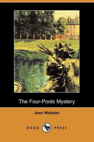 Cover of The Four-Pools Mystery (Dodo Press)