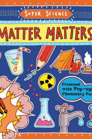 Cover of Super Science: Matter Matters!