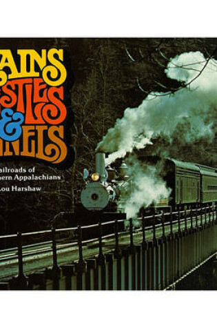Cover of Trains, Trestles & Tunnels