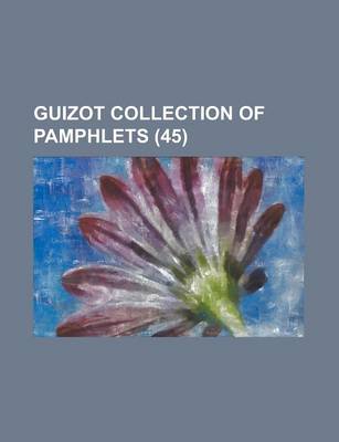 Book cover for Guizot Collection of Pamphlets (45)
