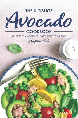 Book cover for The Ultimate Avocado Cookbook