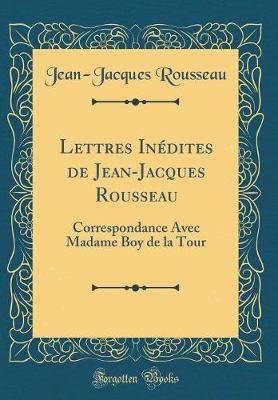 Book cover for Lettres Inédites de Jean-Jacques Rousseau