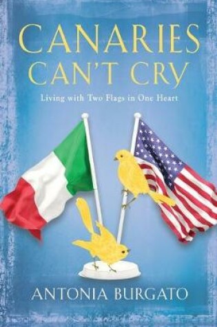 Cover of Canaries Can't Cry