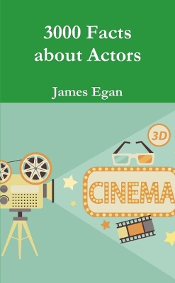 Book cover for 3000 Facts about Actors