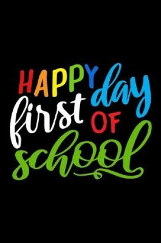 Cover of Happy First Day Of School