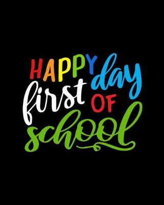 Book cover for Happy First Day Of School