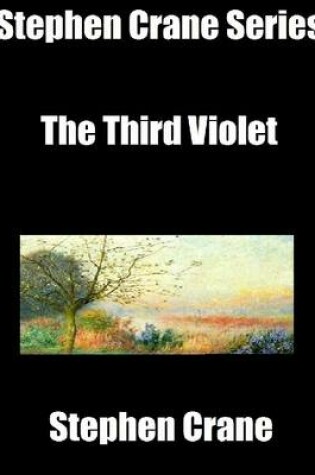 Cover of Stephen Crane Series: The Third Violet
