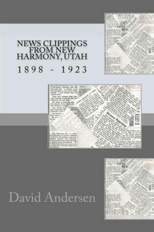 Cover of News Clippings From New Harmony, Utah