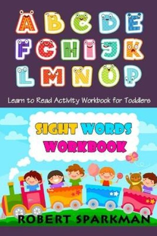 Cover of Sight Words Workbook Learn to Write Activity Workbook for Toddlers