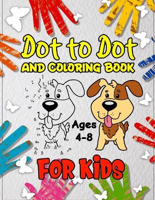 Book cover for Dot to Dot and Coloring Book for Kids Ages 4-8