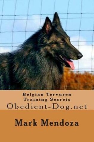 Cover of Belgian Tervuren Training Secrets