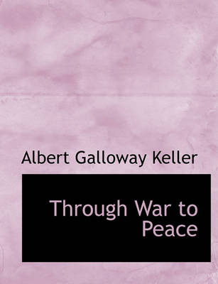 Book cover for Through War to Peace