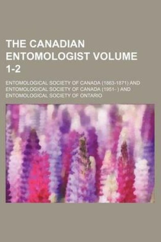 Cover of The Canadian Entomologist Volume 1-2