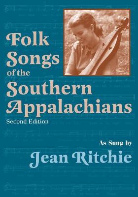 Book cover for Folk Songs of the Southern Appalachians as Sung by Jean Ritchie