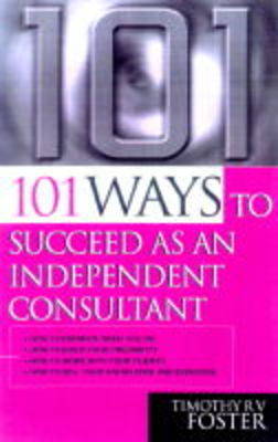 Book cover for 101 Ways to Succeed as an Independent Consultant