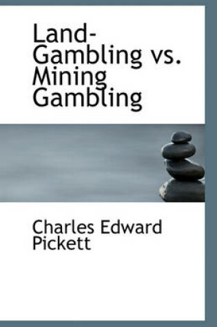 Cover of Land-Gambling vs. Mining Gambling