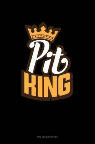 Cover of Pit King