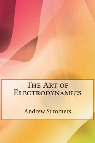 Cover of The Art of Electrodynamics