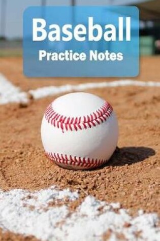 Cover of Baseball Practice Notes