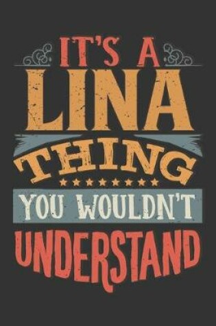 Cover of Its A Lina Thing You Wouldnt Understand