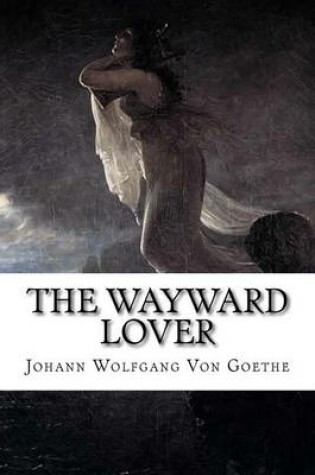 Cover of The Wayward Lover