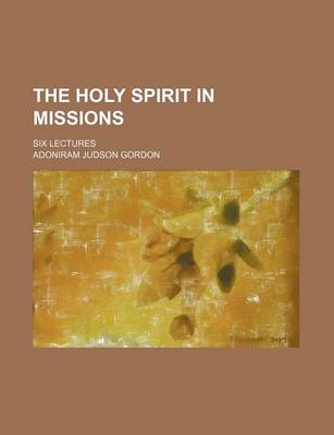 Book cover for The Holy Spirit in Missions; Six Lectures