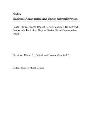 Book cover for Seawifs Technical Report Series. Volume 43; Seawifs Prelaunch Technical Report Series Final Cumulative Index