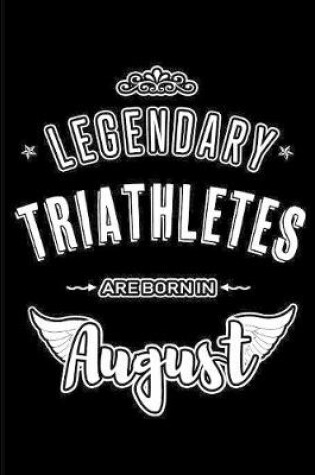 Cover of Legendary Triathletes are born in August